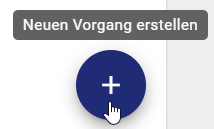 Der Screenshot zeigt die Funktion zum Erstellen eines neuen Vorgangs in der Vorgangsliste.